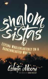 Shalom Sistas : Living Wholeheartedly in a Brokenhearted World