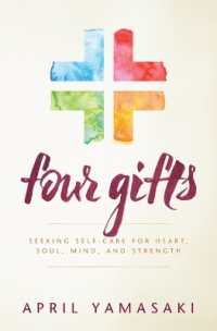 Four Gifts : Seeking Self-Care for Heart, Soul, Mind, and Strength