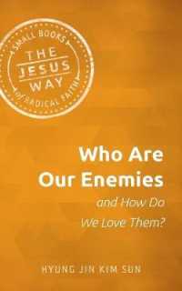 Who Are Our Enemies and How Do We Love Them? (Jesus Way: Small Books of Radical Faith)