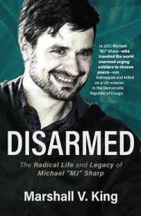 Disarmed : The Radical Life and Legacy of Michael 'MJ' Sharp