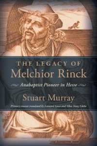 The Legacy of Melchior Rinck: Anabaptist Pioneer in Hesse (Studies in Anabaptist and Mennonite History")