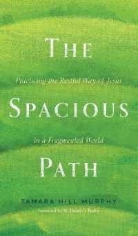 The Spacious Path: Practicing the Restful Way of Jesus in a Fragmented World