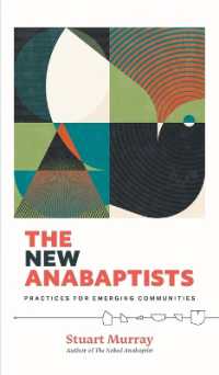 The New Anabaptists: Practices for Emerging Communities