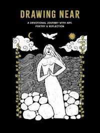 Drawing Near : A Devotional Journey with Art, Poetry, and Reflection