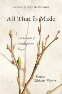 All That Is Made : The Comfort of Contemplative Prayer
