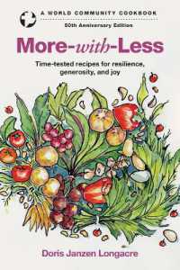 More-With-Less : Time-Tested Recipes for Resilience, Generosity, and Joy (World Community Cookbooks) （50TH）