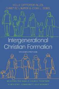 Intergenerational Christian Formation : Bringing the Whole Church Together in Ministry, Community, and Worship （Revised, Second）
