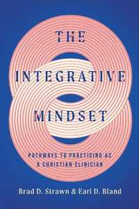 The Integrative Mindset : Pathways to Practicing as a Christian Clinician (Christian Association for Psychological Studies Books)