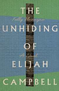 The Unhiding of Elijah Campbell - a Novel