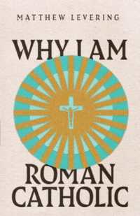 Why I Am Roman Catholic (Ecumenical Dialogue Series)