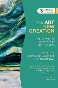 The Art of New Creation - Trajectories in Theology and the Arts