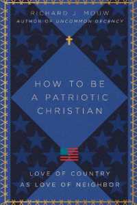How to Be a Patriotic Christian - Love of Country as Love of Neighbor