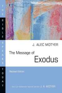 The Message of Exodus : The Days of Our Pilgrimage (The Bible Speaks Today Series) （Revised, Revised）