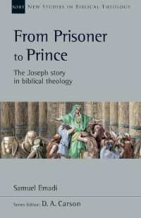 From Prisoner to Prince : The Joseph Story in Biblical Theology (New Studies in Biblical Theology)
