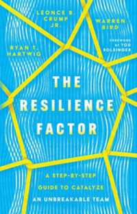 The Resilience Factor - a Step-by-Step Guide to Catalyze an Unbreakable Team