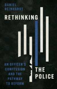 Rethinking the Police : An Officer's Confession and the Pathway to Reform