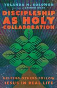 Discipleship as Holy Collaboration : Helping Others Follow Jesus in Real Life