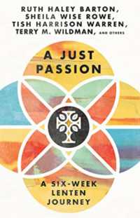 A Just Passion - a Six-Week Lenten Journey