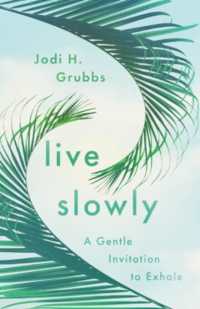 Live Slowly : A Gentle Invitation to Exhale