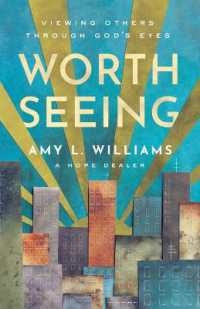 Worth Seeing : Viewing Others through God's Eyes
