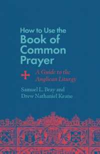How to Use the Book of Common Prayer : A Guide to the Anglican Liturgy