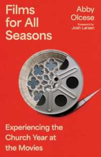 Films for All Seasons : Experiencing the Church Year at the Movies