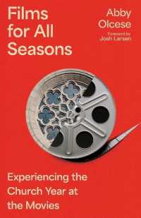 Films for All Seasons : Experiencing the Church Year at the Movies