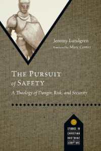 The Pursuit of Safety : A Theology of Danger, Risk, and Security (Studies in Christian Doctrine and Scripture)