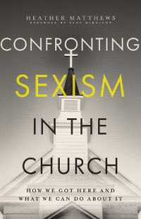Confronting Sexism in the Church : How We Got Here and What We Can Do about It
