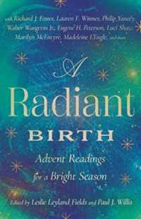 A Radiant Birth : Advent Readings for a Bright Season
