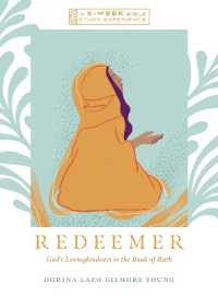 Redeemer : God's Lovingkindness in the Book of Ruth--A 6-Week Bible Study with Video Access (Ivp Bible Study Experience)