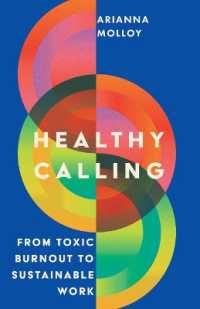 Healthy Calling : From Toxic Burnout to Sustainable Work