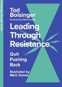 Leading through Resistance : Quit Pushing Back (Practicing Change Series)