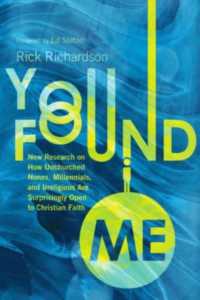 You Found Me : New Research on How Unchurched Nones, Millennials, and Irreligious Are Surprisingly Open to Christian Faith