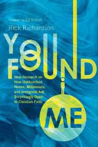 You Found Me : New Research on How Unchurched Nones, Millennials, and Irreligious Are Surprisingly Open to Christian Faith