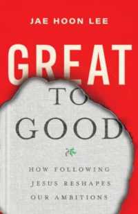 Great to Good : How Following Jesus Reshapes Our Ambitions