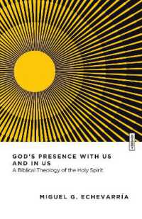 God's Presence with Us and in Us : A Biblical Theology of the Holy Spirit (Essential Studies in Biblical Theology)