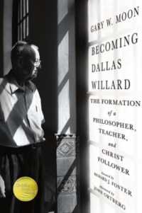 Becoming Dallas Willard : The Formation of a Philosopher, Teacher, and Christ Follower