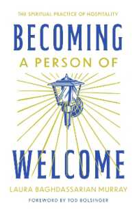 Becoming a Person of Welcome : The Spiritual Practice of Hospitality