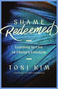 Shame Redeemed : Learning to Live in Christ's Freedom