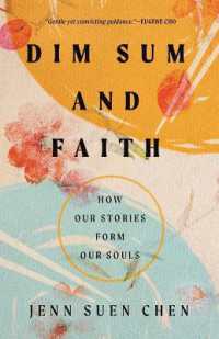 Dim Sum and Faith : How Our Stories Form Our Souls