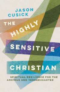 The Highly Sensitive Christian : Spiritual Resilience for the Anxious and Tenderhearted