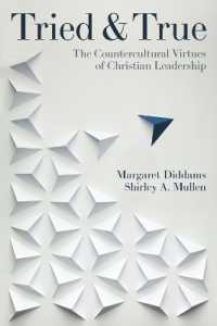 Tried and True : The Countercultural Virtues of Christian Leadership