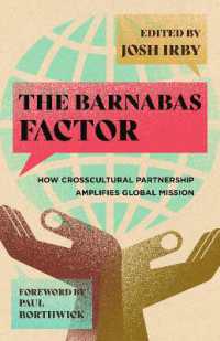 The Barnabas Factor : How Crosscultural Partnership Amplifies Global Mission