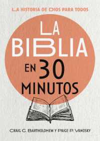 La Biblia en 30 minutos : La historia de Dios para todos