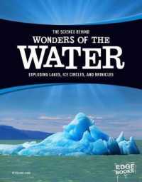 The Science Behind Wonders of the Water : Exploding Lakes, Ice Circles, and Brinicles (Science Behind Natural Phenomena)