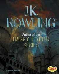 J.K. Rowling : Author of the Harry Potter Series (Famous Female Authors)