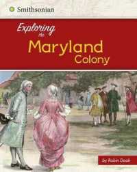 Exploring the Maryland Colony (Exploring the 13 Colonies)