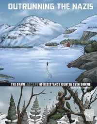 Outrunning the Nazis : The Brave Escape of Resistance Fighter Sven Somme (Great Escapes of World War II)
