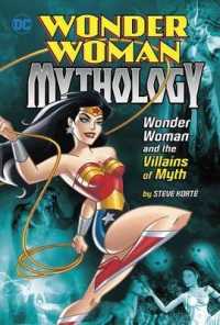 Wonder Woman and the Villains of Myth (Wonder Woman Mythology)